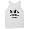 shh my hangover t shirt funny beer college drunk Tank Top