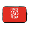 frankie says relax Laptop sleeve