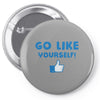 Go Like Yourself Pin-back button