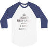 i can't keep calm because i have anxiety 3/4 Sleeve Shirt