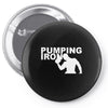 pump gym training bodybuilding workout keepfit weightlifting Pin-back button