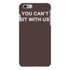 you can't sit with us iPhone 6/6s Plus Case