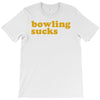 bowling sucks T-Shirt