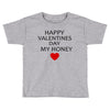 happy valentine day honey Toddler T-shirt