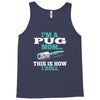 i'm a pug mom Tank Top