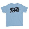 must go faster Youth Tee