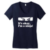 it's ok i'mk a ninja Women's V-Neck T-Shirt
