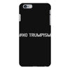 No Trumpism iPhone 6 Plus/6S Plus Case