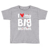 I Love My Big Brother Toddler T-shirt