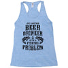 Just Another Beer Drinker With A Fishing Problem Racerback Tank