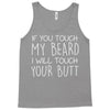 moustache touch my beard Tank Top