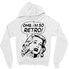 oh my god i am so retro Zipper Hoodie