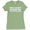 you can't scare me Ladies Fitted T-Shirt