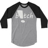 b!tch 3/4 Sleeve Shirt