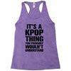 it's a kpop thing you probably wouln't understand Racerback Tank
