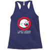 i ain't afraid of no ghost Racerback Tank