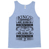 Real Kings Are Born On December 22 Tank Top