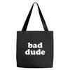 bad dude Tote Bags