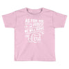 As For Me And My House We Will Serve The Lord Toddler T-shirt