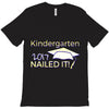 kindergarten 2017 nailed it graduation T-Shirt