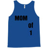 mom of 1 Tank Top