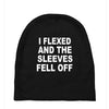 i flexed and the sleeves fell off Baby Beanies