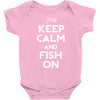 keep calm and fish on Baby Onesie