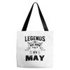 Legends Are Born In May Tote Bags