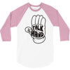 talk to the hand 3/4 Sleeve Shirt