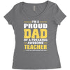 proud dad of a freaking awesome teacher. (yes she bought me this). fat Women's Triblend Scoop T-shirt
