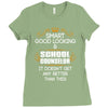 Smart Good Looking School Counselor Doesnt Get Better Than This Ladies Fitted T-Shirt