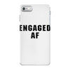 engaged af iPhone 7 Case