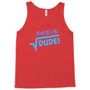 radical dude! Tank Top