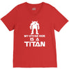 my other ride is a titan V-Neck Tee