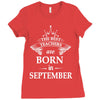 The best teachers are born in September Ladies Fitted T-Shirt