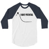 i have potential 3/4 Sleeve Shirt