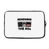 remember the 80's Laptop sleeve