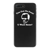 you got no fans iPhone 7 Plus Case