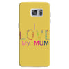 i love my mum colorful Samsung Galaxy S7