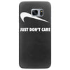 just don't care Samsung Galaxy S7 Edge