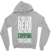 if you can read this, you are camping too close Zipper Hoodie