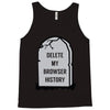 delete my browser history Tank Top