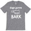 the janoskians dogs gonna bark T-Shirt