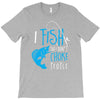 i fish so i don't choke T-Shirt