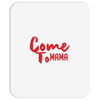 come Mousepad