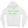 that&rsquo;s what she said t shirt the funny office tee Zipper Hoodie