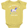 i'm really a unicorn Baby Bodysuit