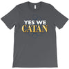 yes we catan T-Shirt