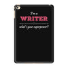 i'm a writer what's your superpower iPad Mini 4