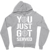 you just got served Zipper Hoodie